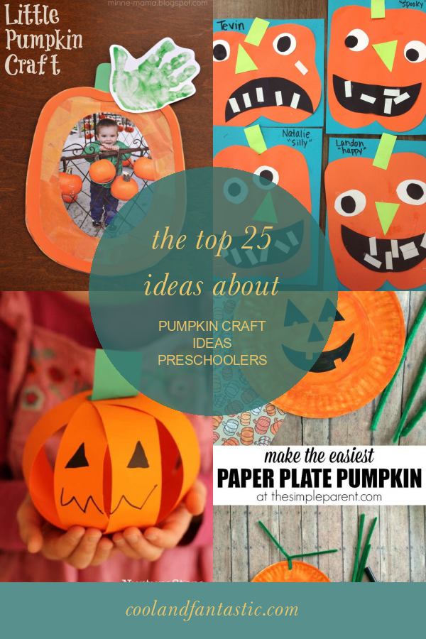 The top 25 Ideas About Pumpkin Craft Ideas Preschoolers - Home, Family